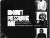 Superwozzy – Don’t Pressure Me ft. Odumodublvck – Superwozzy Dont Pressure Me ft Odumodublvck
