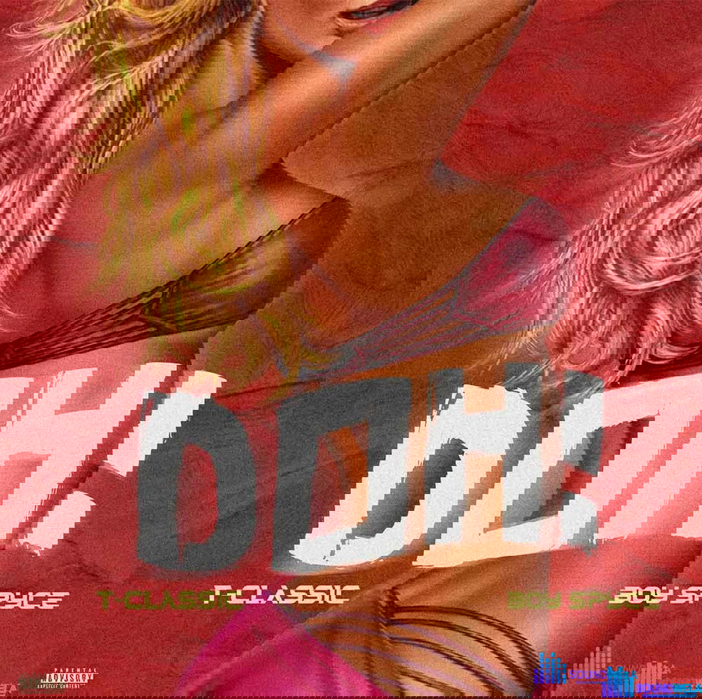 T-Classic – Doh ft. Boy Spyce – T Classic Doh ft Boy Spyce