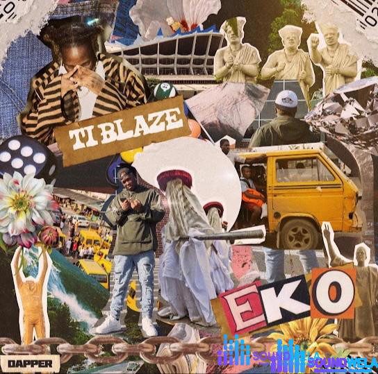 T.I Blaze – Eko – T I BLAZE EKO