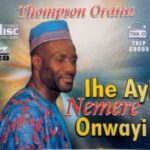 Thompson Oranu - Ihe Ayi Nemere Onweayi – Thompson Oranu Ihe Ayi Nemere Onweayi