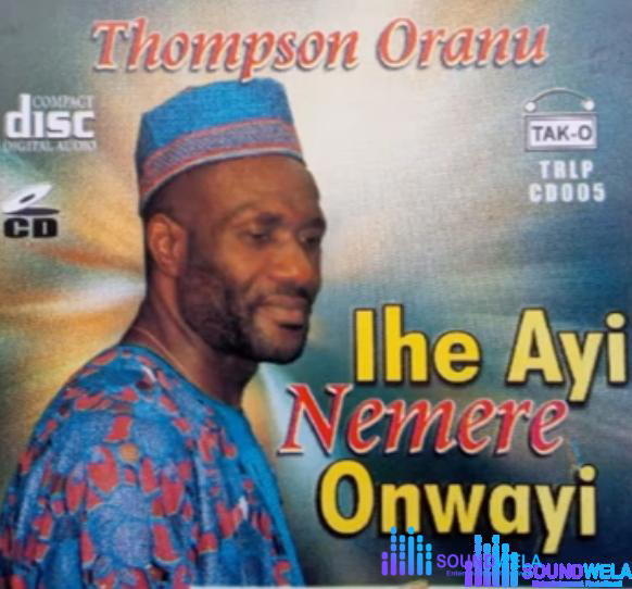 Thompson Oranu - Ihe Ayi Nemere Onweayi – Thompson Oranu Ihe Ayi Nemere Onweayi