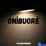 Toluwanisings – Onibuore – Toluwanisings – Onibuore