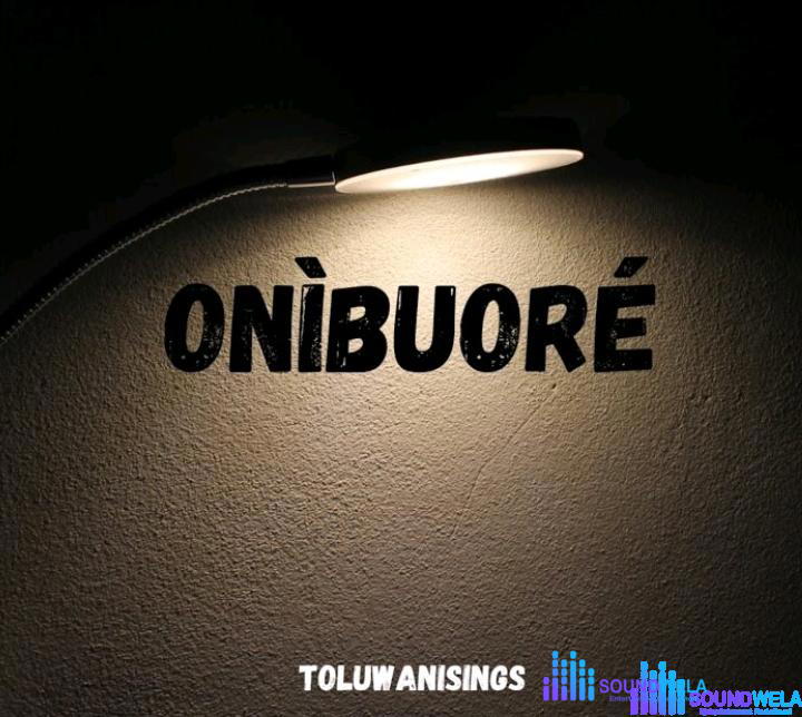 Toluwanisings – Onibuore – Toluwanisings – Onibuore