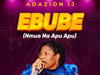Adazion Ij – Ebube (Nmuo Na Apu Apu) – Adazion Ij – Ebube Nmuo Na Apu Apu