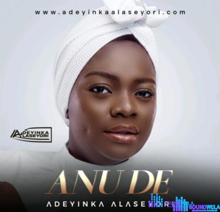 Adeyinka Alaseyori – Anu De – Adeyinka Alaseyori – Anu De