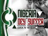 Awiye Agba – Nigeria Dey Suffer – Awiye Agba Nigeria Dey Suffer Soundwela