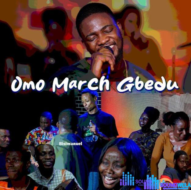 Bisimanuel – Omo March Gbedu – Bisimanuel – Omo March Gbedu