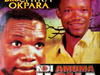 Bro Chika Okpala - Ndi Amuma Ugha – Bro Chika Okpara Ndi Amuma Ugha