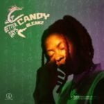 Candy Bleakz – Better Days EP | Candy Bleakz Better Days EP