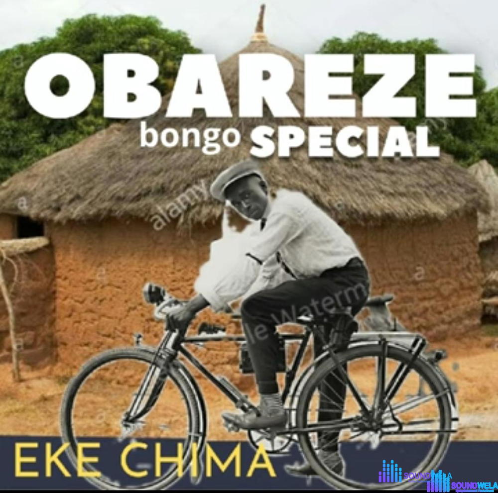 Chima Eke - Obareze – Chima Eke Obareze bongo special