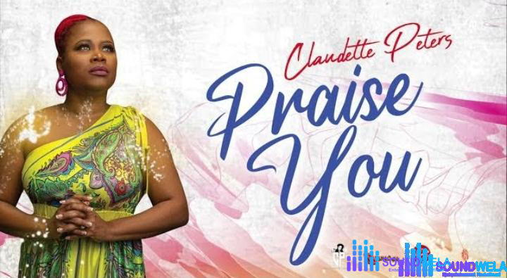 Claudette Peters – Praise You – Claudette Peters – Praise You