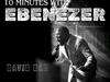 David Dam – 10 Minutes with Ebenezer – David Dam – 10 Minutes with Ebenezer