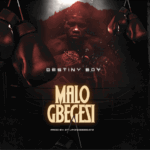 Destiny Boy – MALO GBEGESI – Destiny Boy MALO GBEGESI