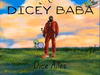 Dice Ailes – Dicey Baba – Dice Ailes Dicey Baba Soundwela