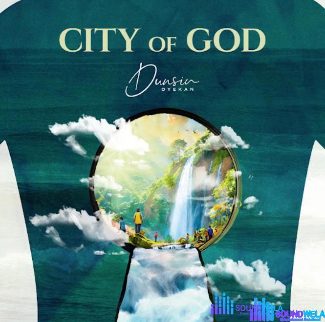 Dunsin Oyekan – City Of God – Dunsin Oyekan – City Of God