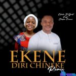 Ebuka De Great – Ekene Diri Chineke (Remix) Ft Chisom Favour – Ebuka De Great – Ekene Diri Chineke Remix Ft Chisom Favour