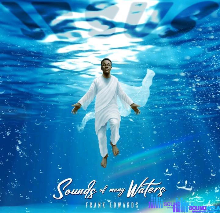 Frank Edwards – Sounds Of Many Waters – Frank Edwards – Sounds Of Many Waters