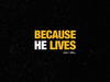 Holy Drill – Because He Lives – Holy Drill – Because He Lives
