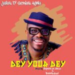 Julius D' Genius Agwu – Dey Your Dey – Julius D Genius Agwu Dey Your Dey Soundwela