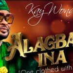 Kay Wonder – Alagbada Ina – Kay Wonder – Alagbada Ina