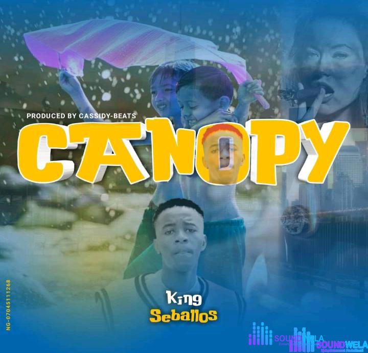 King Seballos – Canopy – King Seballos – Canopy Soundwela.com