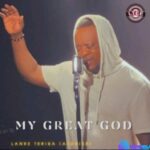 Lanre Teriba (Atorise) – My Great God – Lanre Teriba Atorise – My Great God