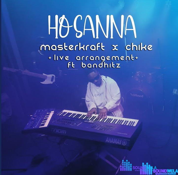Masterkraft – Hosanna Ft. Chike & Bandhitz – Masterkraft Hosanna Ft Chike Bandhitz Soundwela
