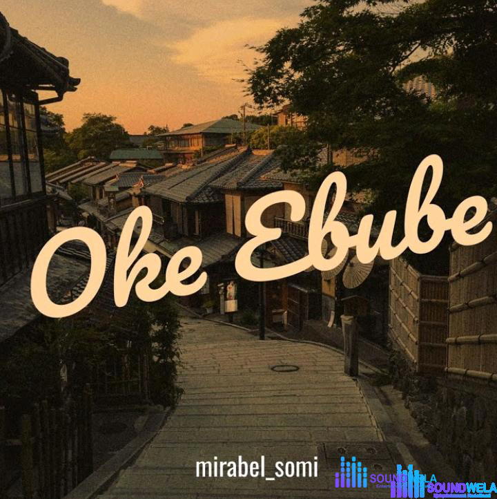 Mirabel Somi – Oke Ebube – Mirabel Somi – Oke Ebube