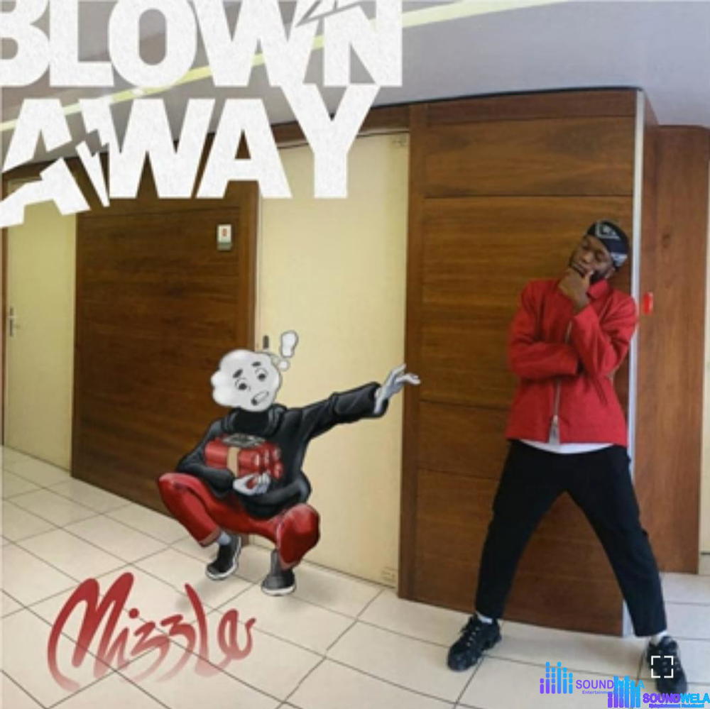 Mizzle – Blown Away – Mizzle Blown Away Soundwela