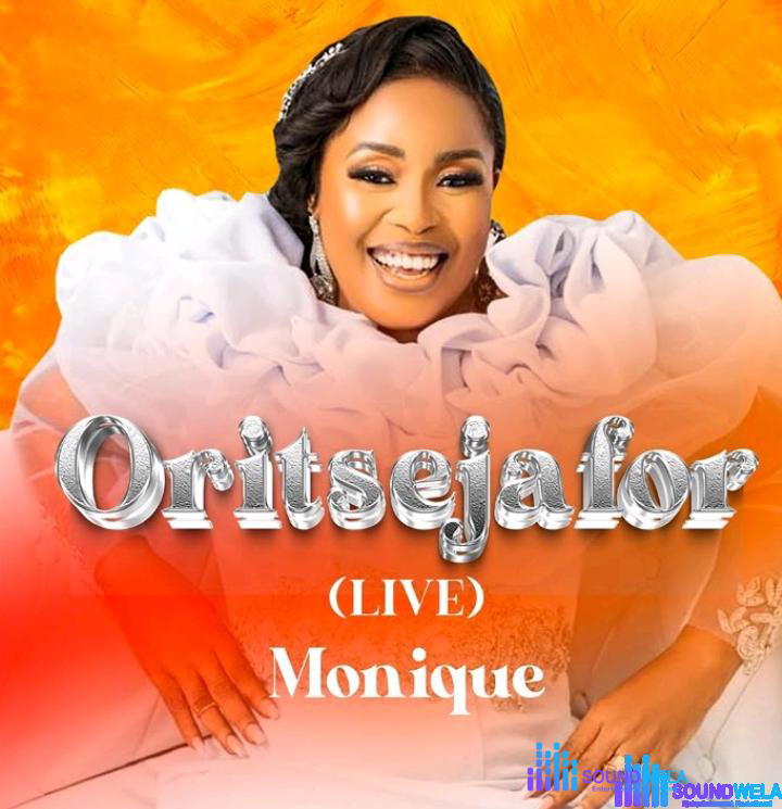 Monique – Oritsejafor (Live) – Monique – Oritsejafor Live