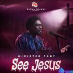 Minister Toby – See Jesus – Music Video Minister Toby – See Jesus