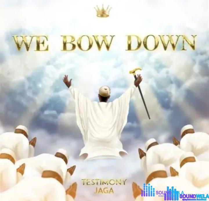Testimony Jaga – We Bow Down – Music Video Testimony Jaga – We Bow Down