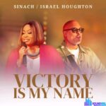 Sinach & Israel Houghton – Victory Is My Name [Live] – Sinach Israel Houghton – Victory Is My Name Live