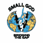 Smallgod – Million Reasons Ft. Acebergtm, Digital Farm Animals & Kloe – Smallgod Bridging The Gap Album