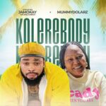 Son of Ika – Kolere Body ft. Mummy Dollarz – Son of Ika Kolere Body ft Mummy Dollarz Soundwela