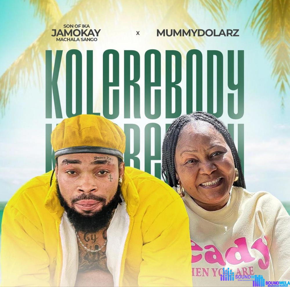 Son of Ika – Kolere Body ft. Mummy Dollarz – Son of Ika Kolere Body ft Mummy Dollarz Soundwela