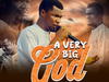 Toluwanisings – A Very Big God – Toluwanisings – A Very Big God