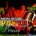 Umahi Praise Team – Non-Stop Power Praise – Umahi Praise Team – Non Stop Power Praise