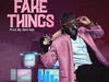Uptown The Maskking – Fake Things – Uptown The Maskking Fake Things