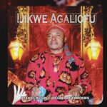 Chief Michael Udegbi - Ijikwe Agaliofu – chief Michael Udegbi latest song