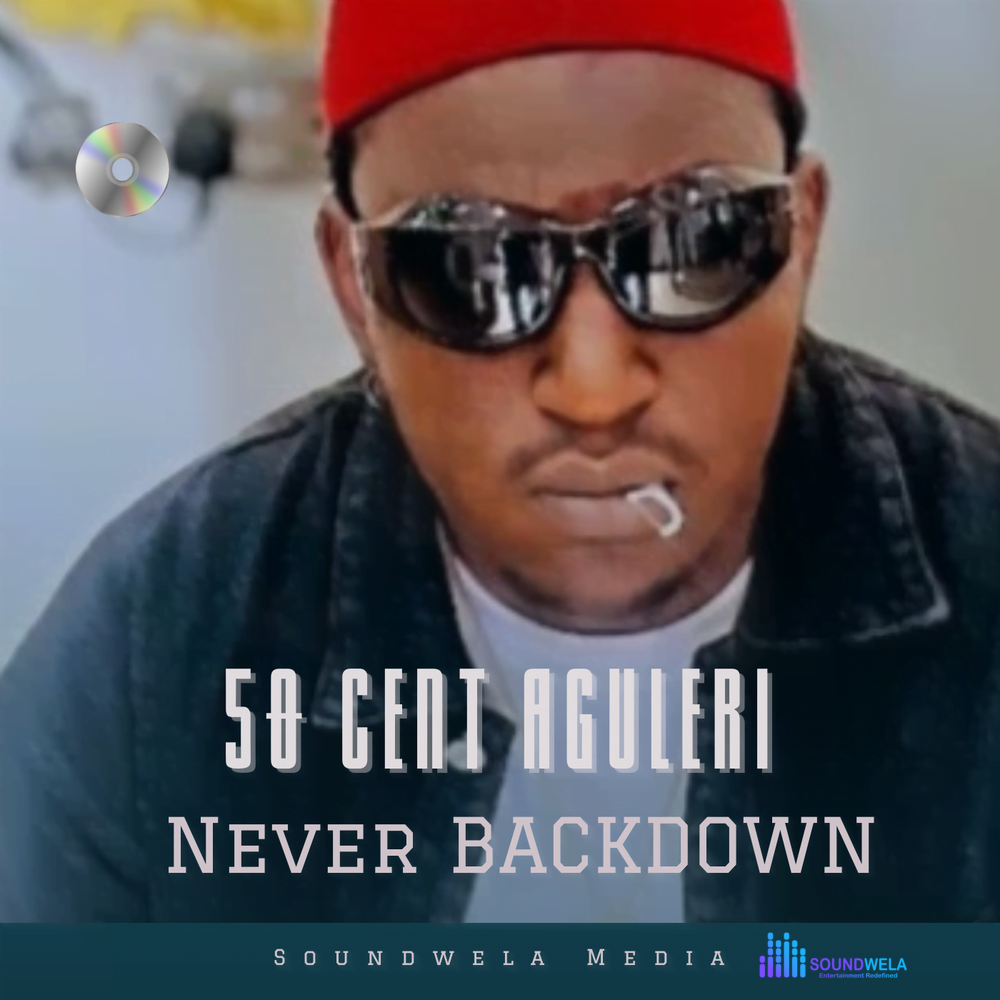 50 Cent Aguleri - Never Backdown – 50 cent Aguleri never backdown