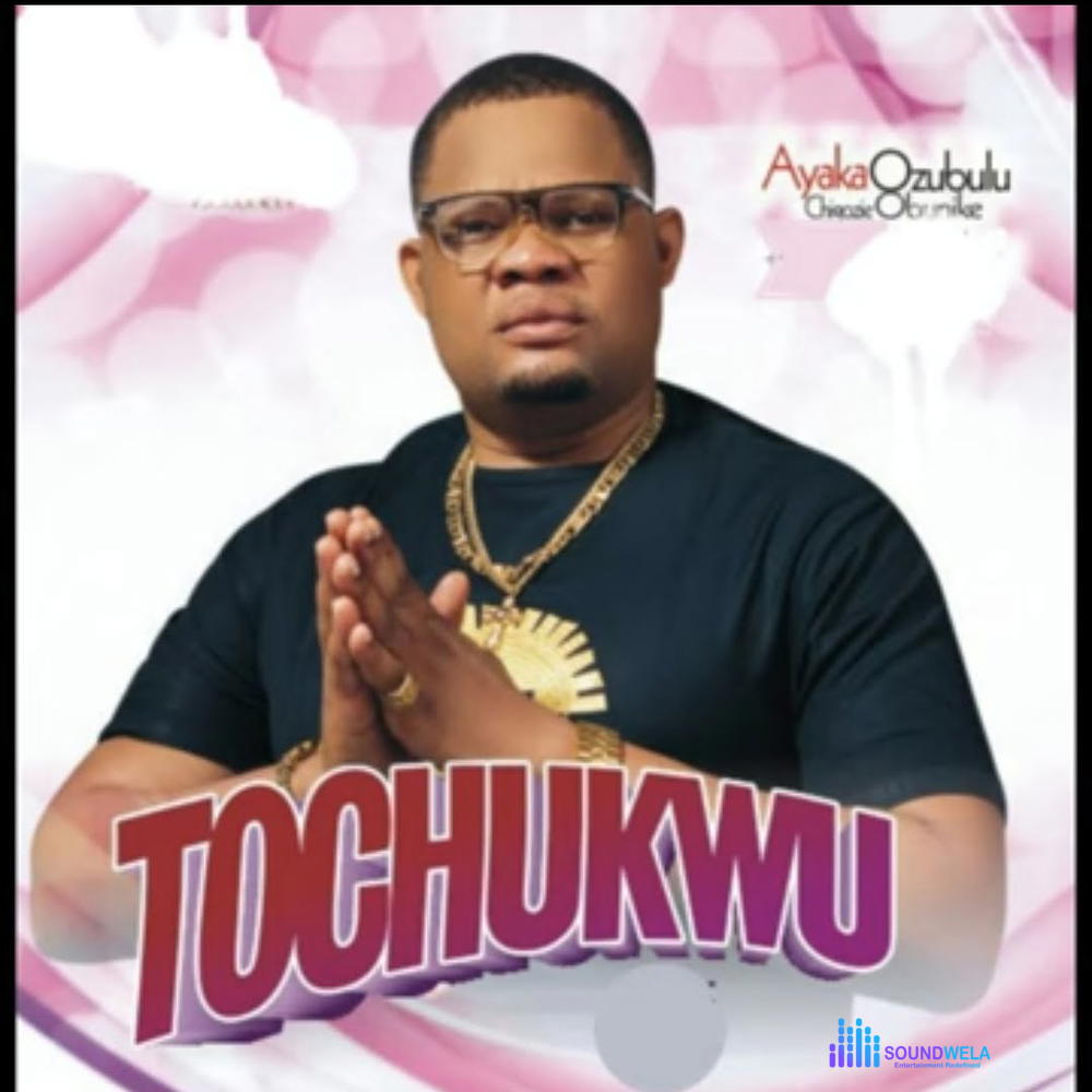 Ayaka Ozubulu - Tochukwu – Ayaka Ozubulu Tochukwu