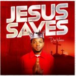 Da Voice – Jesus Saves – Da Voice – Jesus Saves