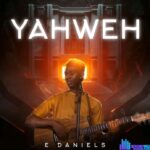 E Daniels – Yahweh – E Daniels – Yahweh