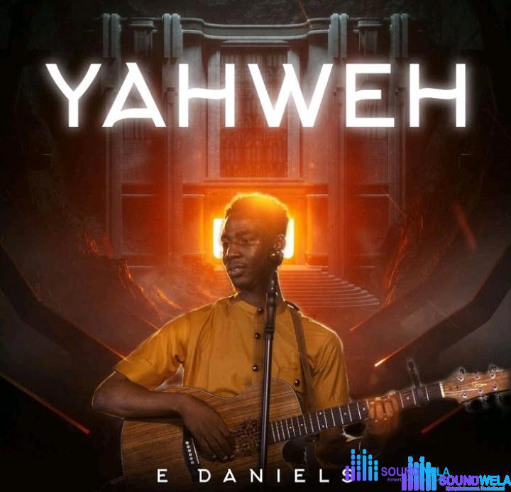 E Daniels – Yahweh – E Daniels – Yahweh