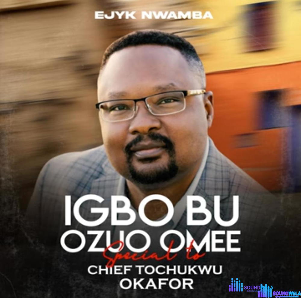 Ejyk Nwamba - Igbo Bu Ozuo Omee – Ejyk Nwamba Igbo Bu Ozuo Omee