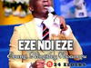 Evang Kingsley Nwaorgu - Eze Ndi Eze – Evang Kingsley Nwaorgu Eze ndi Eze