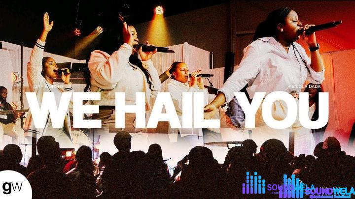 Gap Worship – We Hail You ft. Eniola Dada – Gap Worship – We Hail You ft. Eniola Dada
