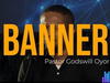 Godswill Oyor – The Lord Our Banner (Spontaneous Worship) – Godswill Oyor – The Lord Our Banner Spontaneous Worship