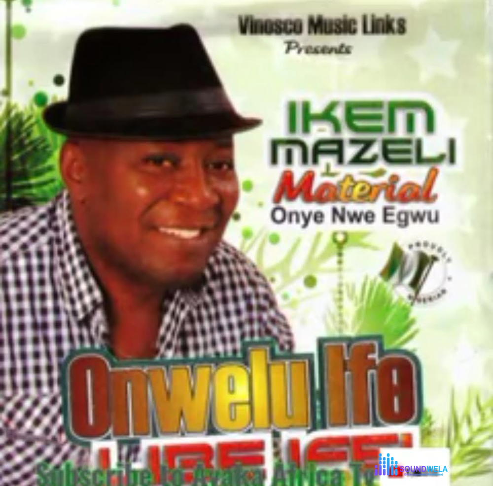 Ikem Mazeli - Ogo Amaka – Ikem Mazeli Ife Nasia
